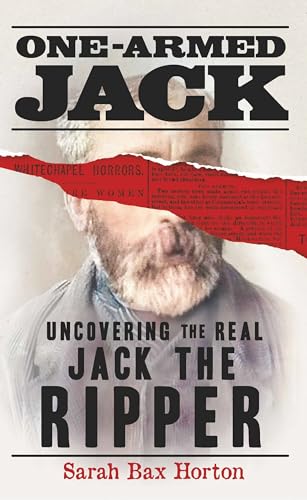 One-Armed Jack: Uncovering the Real Jack the Ripper von Michael O'Mara