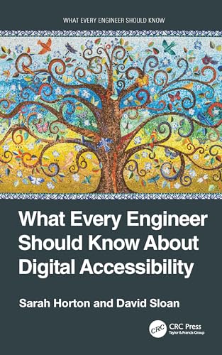 What Every Engineer Should Know About Digital Accessibility von CRC Press