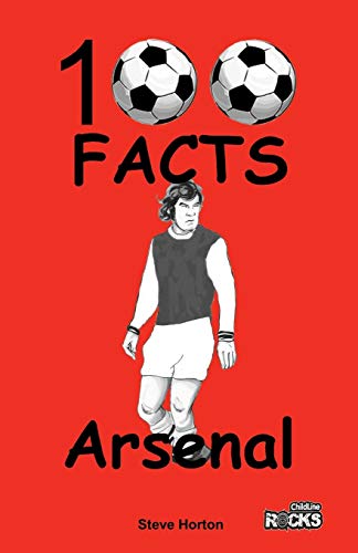 Arsenal FC- 100 Facts von WYMER PUBLISHING