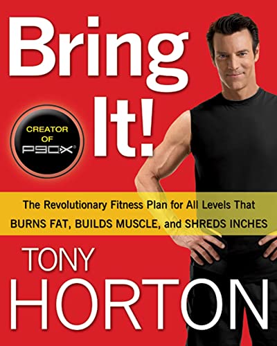 Bring It!: The Revolutionary Fitness Plan for All Levels That Burns Fat, Builds Muscle, and Shreds Inches