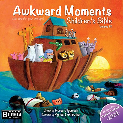 Awkward Moments (Not Found In Your Average) Children's Bible - Vol. I: Illustrating the Bible like you've never seen before! (Awkward Moments Childrens Bible, Band 1)