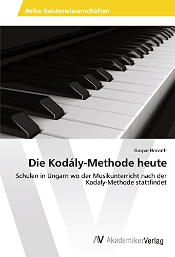 Die Kodály-Methode heute: Schulen in Ungarn wo der Musikunterricht nach der Kodaly-Methode stattfindet
