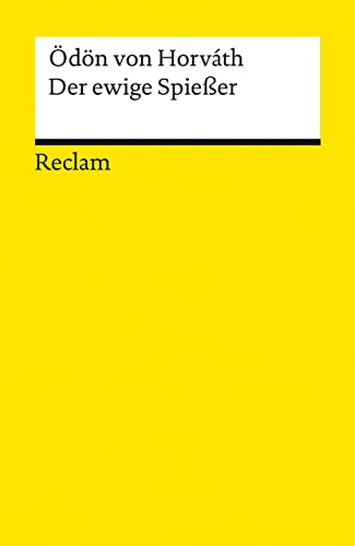 Der ewige Spießer: Erbaulicher Roman in drei Teilen (Reclams Universal-Bibliothek) von Reclam, Philipp, jun. GmbH, Verlag