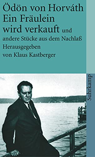Ein Fräulein wird verkauft und andere Stücke aus dem Nachlaß Ein Fräulein wird verkauft und andere Stücke aus dem Nachlaß