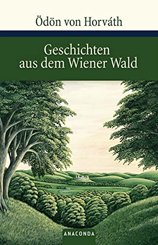 Geschichten aus dem Wiener Wald: Volksstück in drei Teilen (Große Klassiker zum kleinen Preis, Band 86)