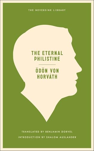 The Eternal Philistine: An Edifying Novel in Three Parts (Neversink)