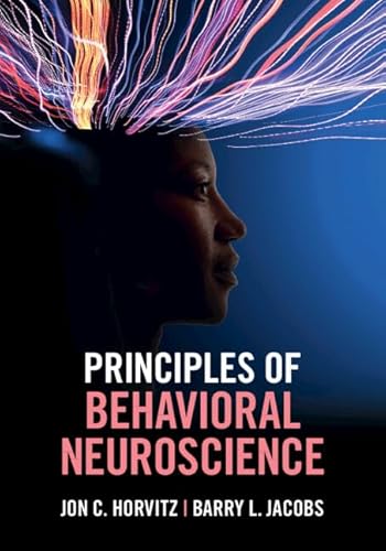 Principles of Behavioral Neuroscience von Cambridge University Pr.