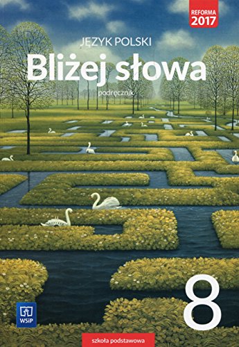 Blizej slowa Jezyk polski 8 Podrecznik: Szkoła podstawowa (BLIŻEJ SŁOWA) von WSiP