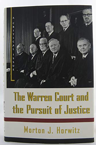 The Warren Court and the Pursuit of Justice: A Critical Issue