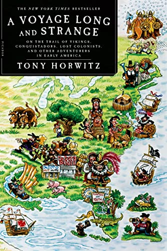 A Voyage Long and Strange: On the Trail of Vikings, Conquistadors, Lost Colonists, and Other Adventurers in Early America