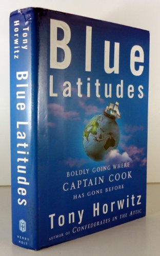 Blue Latitudes: Boldly Going Where Captain Cook Has Gone Before