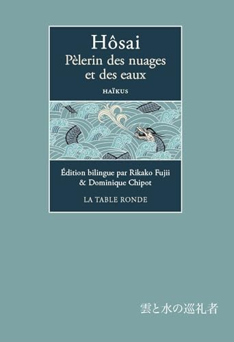 Pèlerin des nuages et des eaux: Haïkus von TABLE RONDE