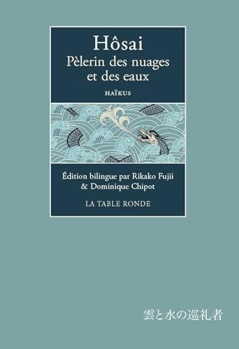 Pèlerin des nuages et des eaux: Haïkus