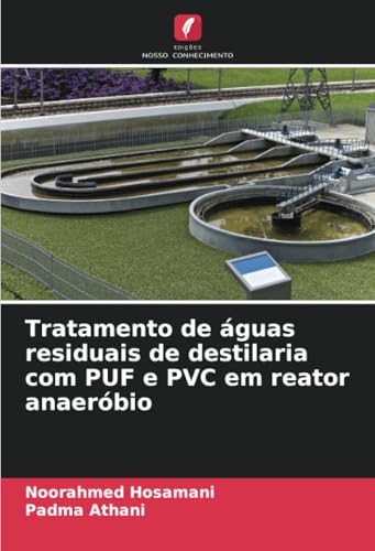 Tratamento de águas residuais de destilaria com PUF e PVC em reator anaeróbio von Edições Nosso Conhecimento