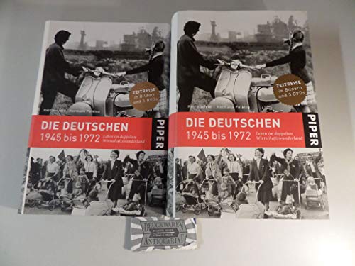 Die Deutschen 1945 bis 1972: Leben im doppelten Wirtschaftswunderland