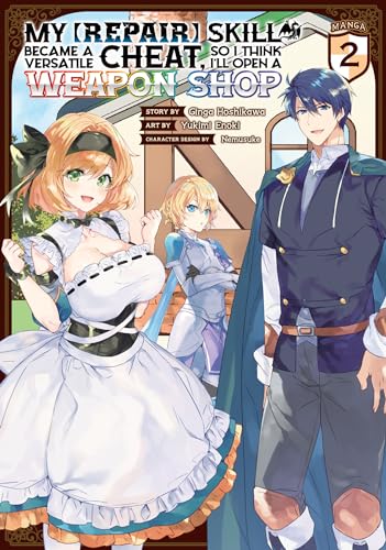 My [Repair] Skill Became a Versatile Cheat, So I Think I'll Open a Weapon Shop (Manga) Vol. 2 von Seven Seas