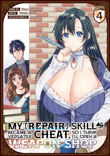 My [Repair] Skill Became a Versatile Cheat, So I Think I'll Open a Weapon Shop (Manga) Vol. 4 von Seven Seas