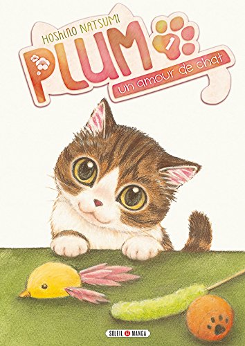 Plum, un amour de chat, Tome 1 von SOLEIL