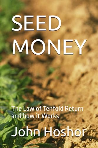 SEED MONEY: The Law of Tenfold Return and how it Works von Independently published