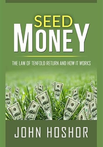 Seed Money: The Law of Tenfold Return and How it Works von Stargatebook