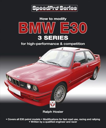 BMW E30 3 Series: How to Modify for High-performance and Competition (Speedpro Series)