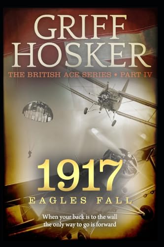 1917 Eagles Fall (British Ace, Band 4) von Createspace Independent Publishing Platform