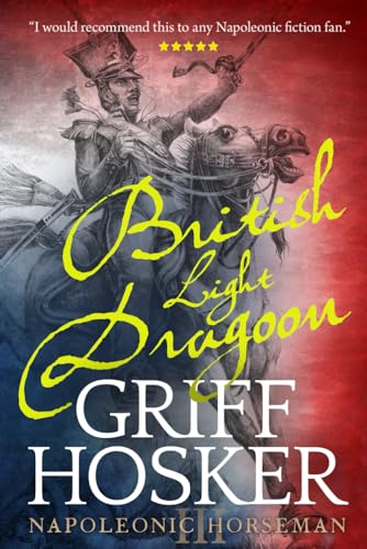 British Light Dragoon (Napoleonic Horseman, Band 3)