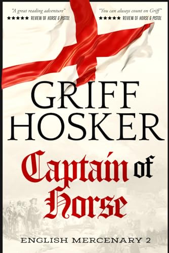 Captain of Horse (English Mercenary, Band 2) von Independently published