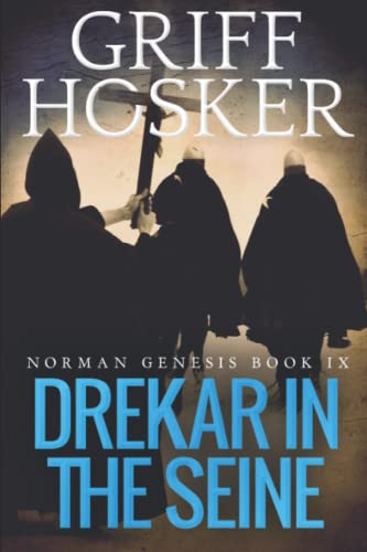 Drekar in the Seine (Norman Genesis, Band 9)