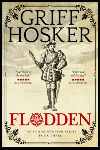 Flodden (Tudor Warrior, Band 3) von Independently published