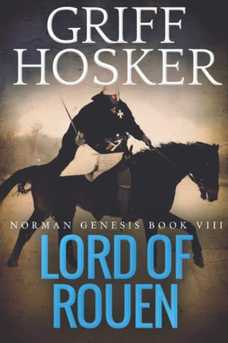 Lord of Rouen (Norman Genesis, Band 8)