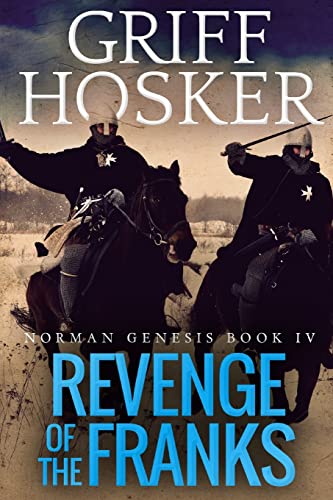 Revenge of the Franks (Norman Genesis, Band 4)