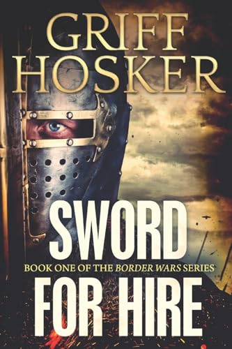 Sword for Hire (Border Knight, Band 1) von CREATESPACE