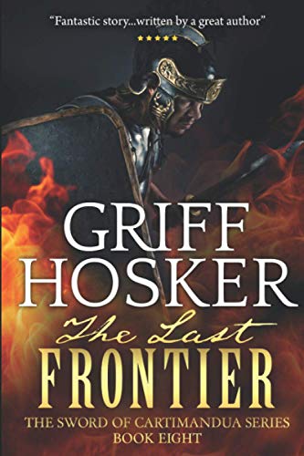 The Last Frontier (Sword of Cartimandua, Band 8) von Independently Published