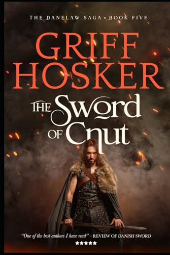 The Sword of Cnut (Danelaw Saga, Band 5) von Independently published