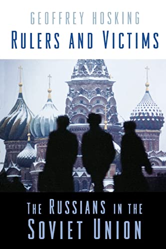 Russia: People and Empire, 1552-1917, Enlarged Edition: The Russians in the Soviet Union Russia: People and Empire, 1552-1917, Enlarged Edition: The Russians in the Soviet Union