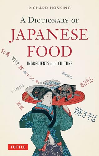 Debra Samuels, R: Dictionary of Japanese Food: Ingredients and Culture von Tuttle Publishing