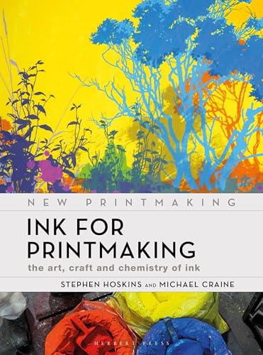 Ink for Printmaking: The Art, Craft and Chemistry of Ink (New Printmaking) von Herbert Press