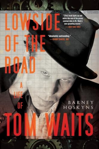 Lowside of the Road: A Life of Tom Waits Lowside of the Road: A Life of Tom Waits von Three Rivers Press