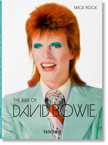 Mick Rock. The Rise of David Bowie. 1972–1973 von TASCHEN