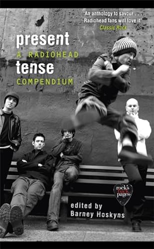 Present Tense: A Radiohead Compendium von Constable