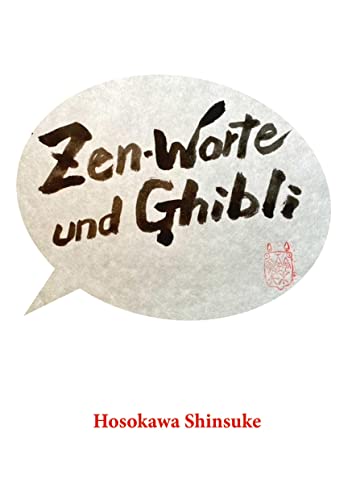 Zen-Worte und Ghibli von Angkor