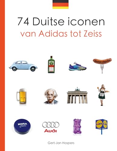 74 Duitse iconen: van Adidas tot Zeiss : achtergronden, feiten en weetjes over onze oosterburen von Edicola Hobby
