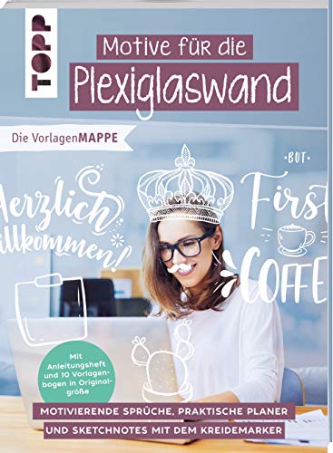 Vorlagenmappe Kreidemarker Motive für die Plexiglaswand: Motivierende Sprüche, Planer und Sketchnotes mit dem Kreidemarker. Anleitungsheft, 10 Vorlagebögen mit Motiven in Originalgröße