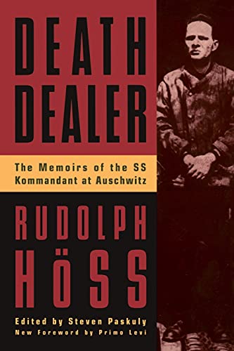 Death Dealer: The Memoirs Of The Ss Kommandant At Auschwitz von Da Capo Press