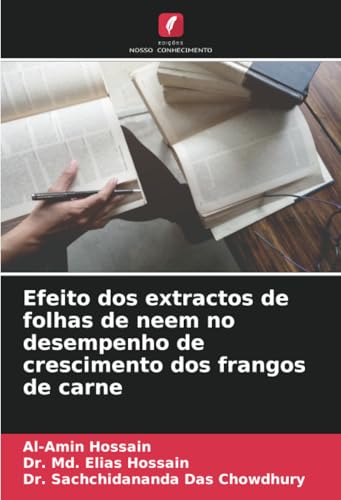 Efeito dos extractos de folhas de neem no desempenho de crescimento dos frangos de carne von Edições Nosso Conhecimento