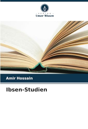Ibsen-Studien: DE von Verlag Unser Wissen