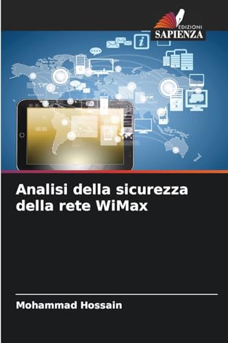 Analisi della sicurezza della rete WiMax von Edizioni Sapienza