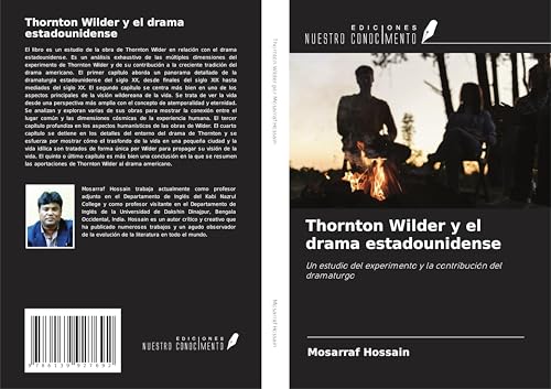 Thornton Wilder y el drama estadounidense: Un estudio del experimento y la contribución del dramaturgo von Ediciones Nuestro Conocimiento