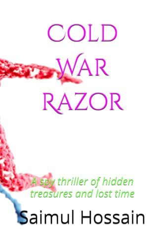 Cold War Razor: A spy thriller of hidden treasures and lost time Cold War Razor: A spy thriller of hidden treasures and lost time von Independently published